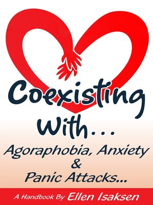 cover image of Coexisting With Agoraphobia, Anxiety & Panic Attac